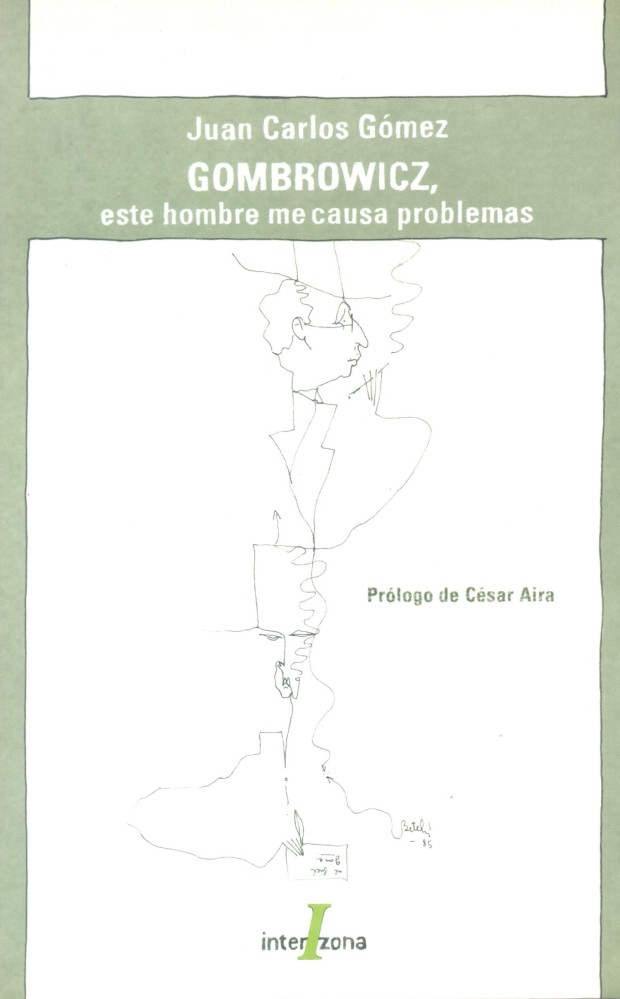 Portada Gombrowicz, ese hombre me causa problemas