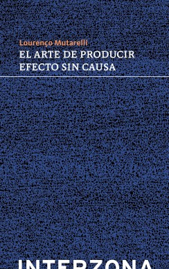 El arte de producir efecto sin causa