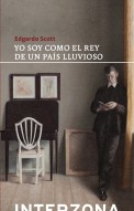 Yo soy como el rey de un país lluvioso