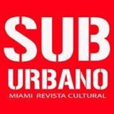 Suburbano. Miami Revista Cultural