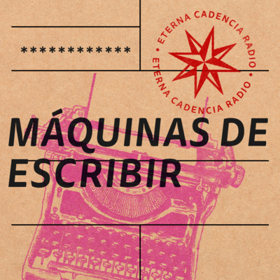 Maquinas de escribir - Eterna cadencia